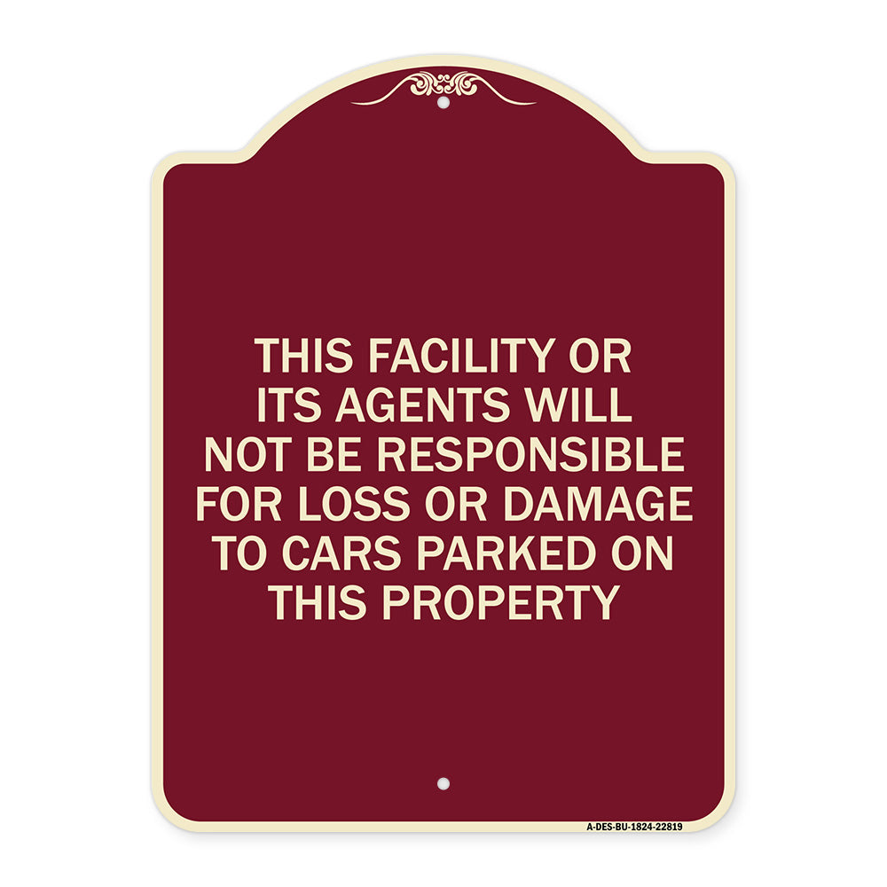 This Facility or Its Agents Will Not Be Responsible for Loss or Damage to Cars Parked on This Property