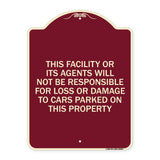 This Facility or Its Agents Will Not Be Responsible for Loss or Damage to Cars Parked on This Property