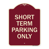 Short Term Parking Only