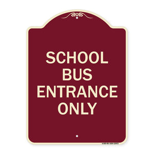 School Bus Entrance Only