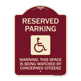 Reserved Parking - (With Handicap Symbol) Warning This Space Is Being Watched by Concerned Citizens