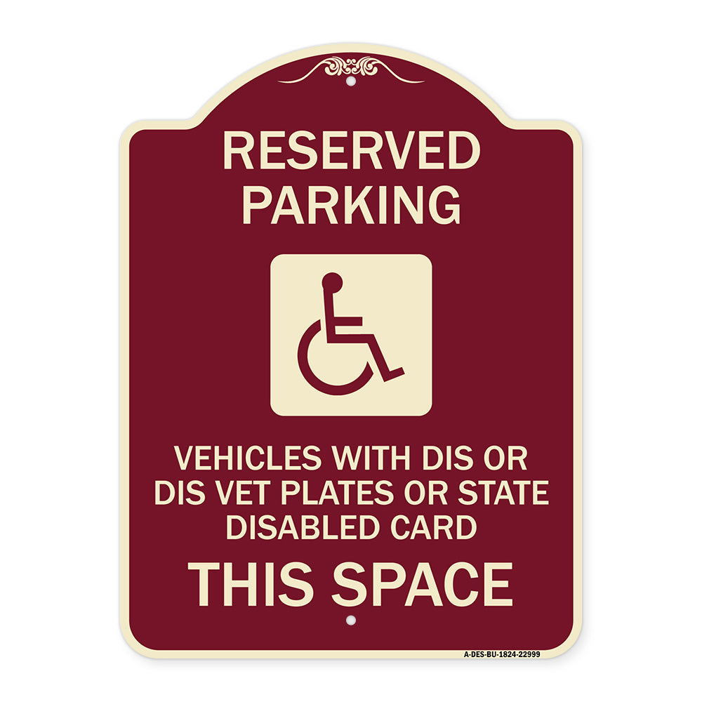 Reserved Parking Vehicles with Dis or Dis Vet Plates or State Disabled Card This Space (With Graphic)