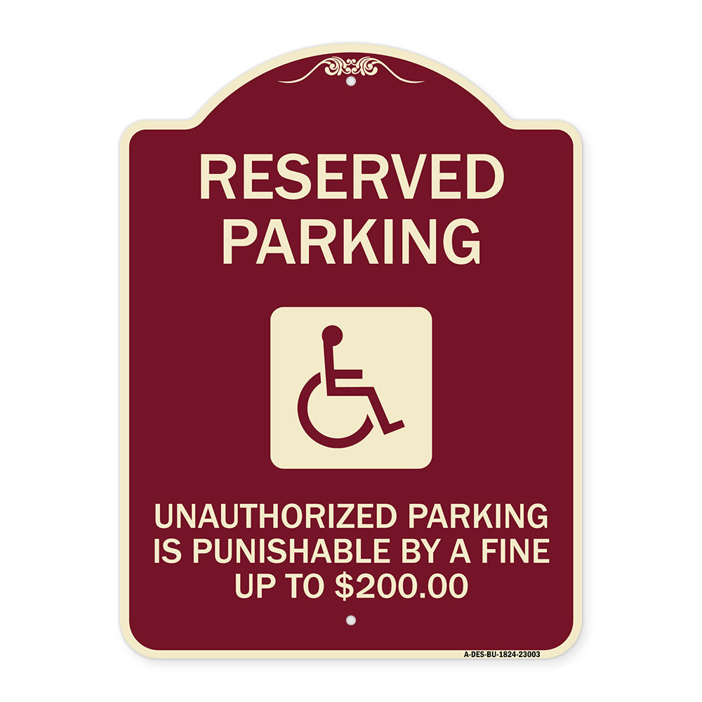 Reserved Parking Unauthorized Parking Is Punishable by A Fine Up to $200 (With Handicapped Graphic)