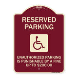 Reserved Parking Unauthorized Parking Is Punishable by A Fine Up to $200 (With Handicapped Graphic)