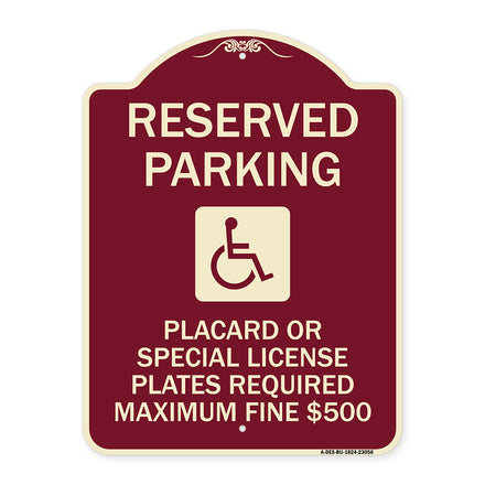 Reserved Parking Placard or Special License Plates Required Maximum Fine $500 (Handicapped Symbol)