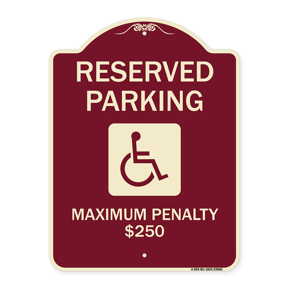 Reserved Parking Maximum Penalty $250 (With Handicapped Symbol