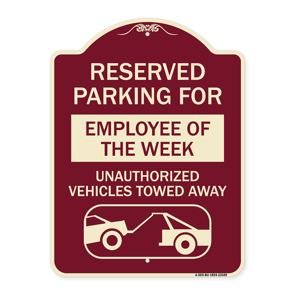 Reserved Parking for Employee of the Week Unauthorized Vehicles Towed Away