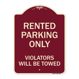 Rented Parking Only Violators Will Be Towed