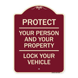 Protect Your Person and Your Property Lock Your Vehicle