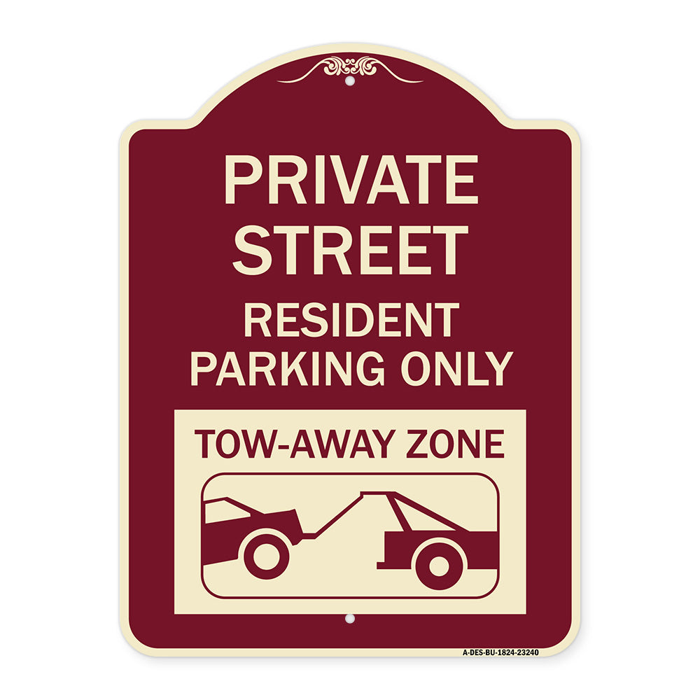 Private Street Sign Private Street Resident Parking Only Tow Away Zone (With Towing Graphic)