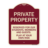 Private Property - Reserved for Our Students Members and Guests - Play at Your Own Risk