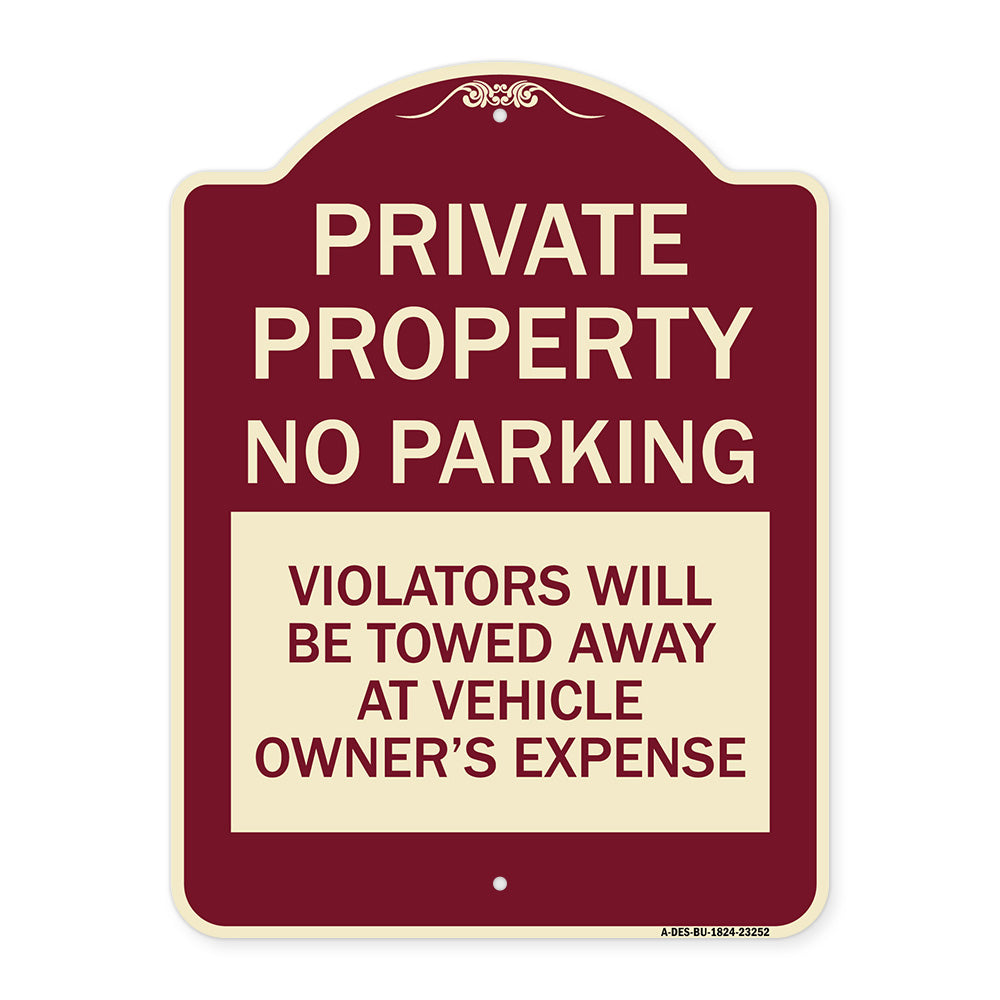 Private Property - No Parking Violators Will Be Towed Away at Vehicle Owner's Expense