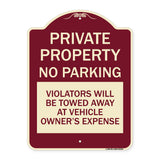 Private Property - No Parking Violators Will Be Towed Away at Vehicle Owner's Expense