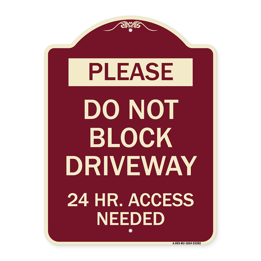 Please Do Not Block Driveway 24 Hour Access Needed