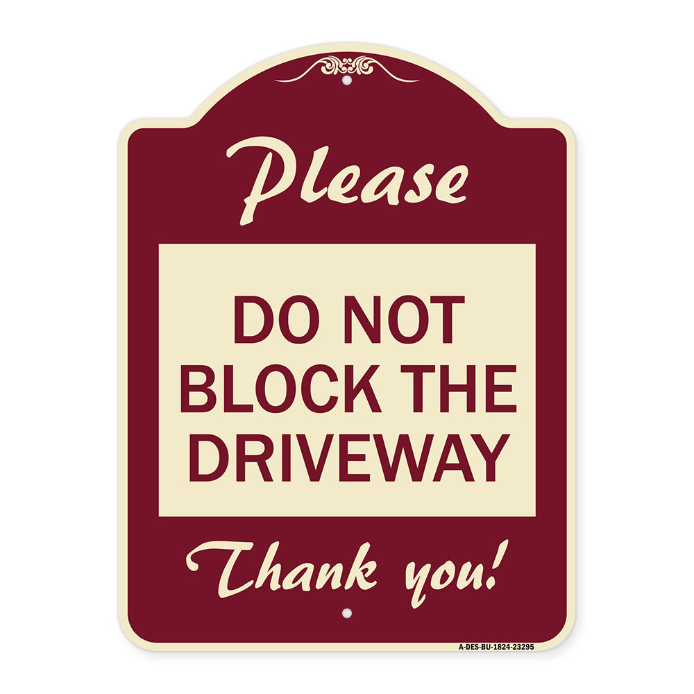 Please Do Not Block the Driveway Thank You!