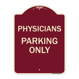 Physician Parking Only