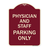 Physician and Staff Parking Only