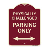 Physically Challenged Parking Only (With Bidirectional Arrow)