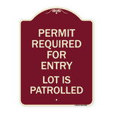 Permit Required for Entry Lot Is Patrolled Parking Sign