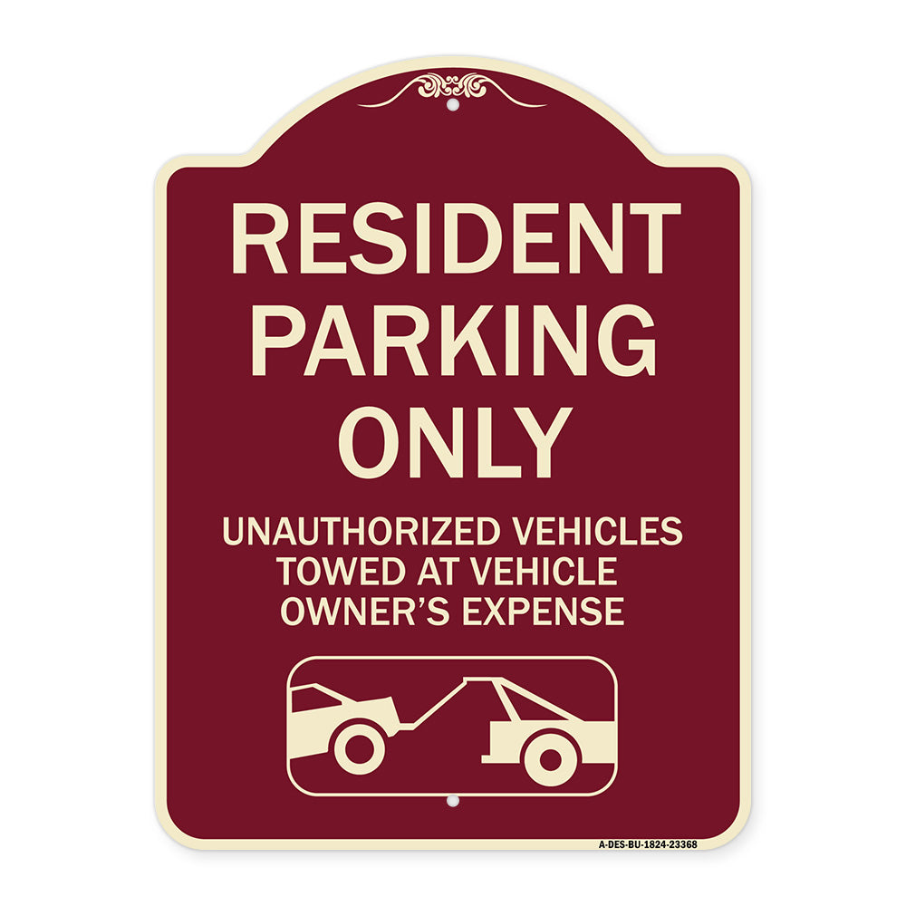 Parking Restriction Sign Resident Parking Only Unauthorized Vehicles Towed at Owner Expense with Graphic