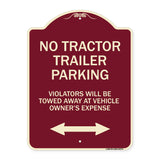 Parking Restriction Sign No Tractor Trailer Parking Violators Will Be Towed Away at Owner Expense with Bidirectional Arrow