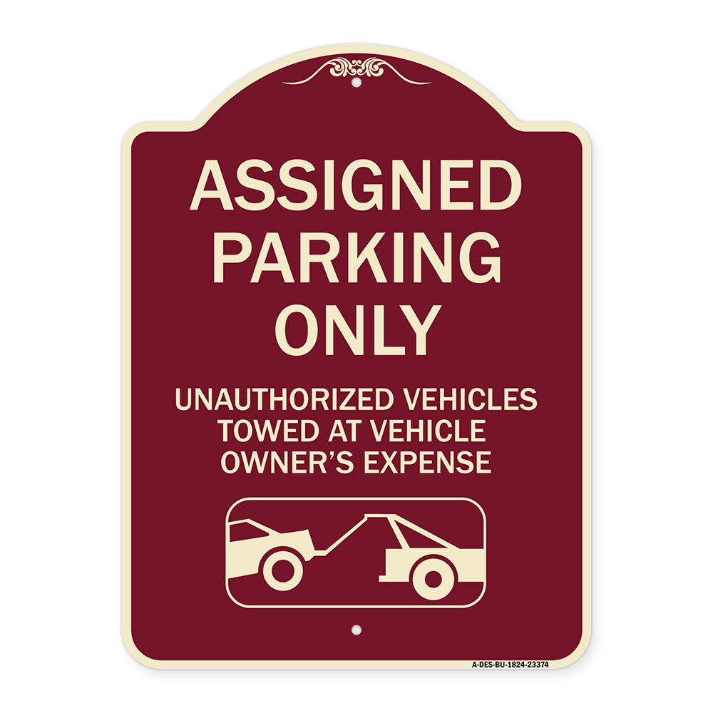 Parking Restriction Sign Assigned Parking Only Unauthorized Vehicles Towed at Owner Expense with Graphic