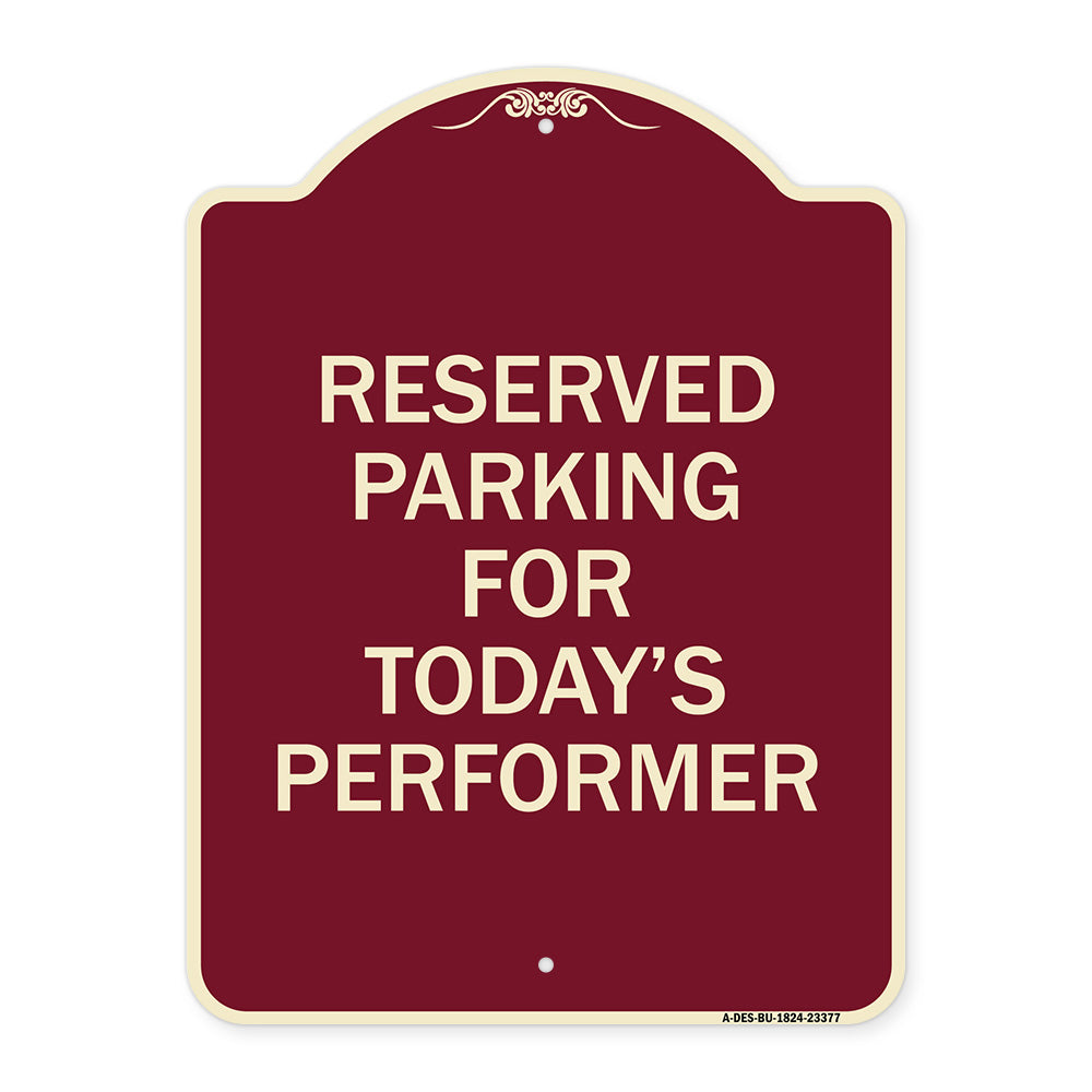 Parking Reserved for Today's Performer