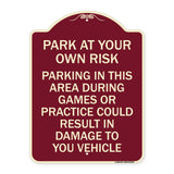 Parking in This Area During Games or Practices Could Result in Damage to Your Vehicle