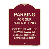 Parking for Our Patients Only - Violators Will Be Towed Away at Vehicle Owner's Expense & Risk