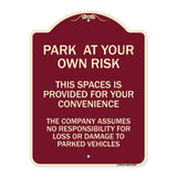 Park at Your Own Risk This Space Is Provided for Your Convenience - the Company Assumes No Responsibility for Loss or Damage