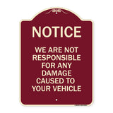 Notice Not Responsible for Damage