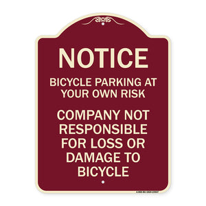 Notice - Bicycle Parking at Your Own Risk Company Not Responsible for Loss or Damage to Bicycles