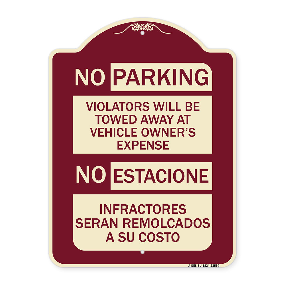No Parking Violators Will Be Towed Away at Vehicle Owner's Expense - No Estacione Infractores Seran Remolcado a Su Costo