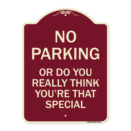 No Parking or Do You Really Think You Are That Special