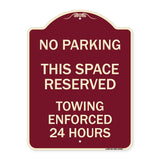 No Parking This Space Reserved Towing Enforced 24 Hours