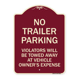 No Parking Sign No Trailer Parking Violators Will Be Towed Away at Vehicle Owner's Expense