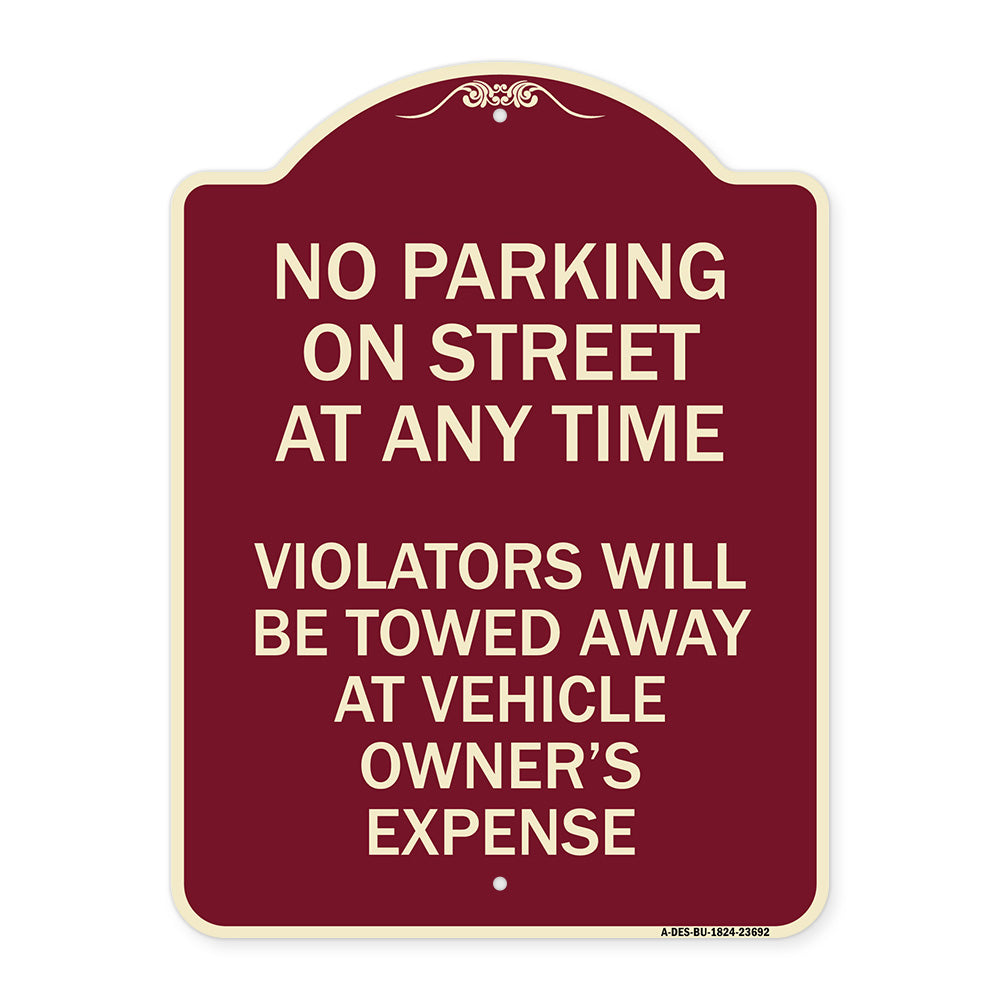 No Parking on Street at Anytime Violators Will Be Towed at Owner Expense