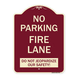 No Parking Fire Lane - Do Not Jeopardize Our Safety