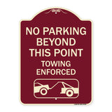 No Parking Beyond This Point Towing Enforced with Graphic