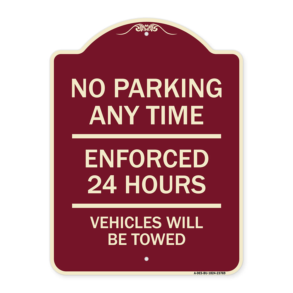 No Parking Anytime - Enforced 24 Hours Vehicles Will Be Towed