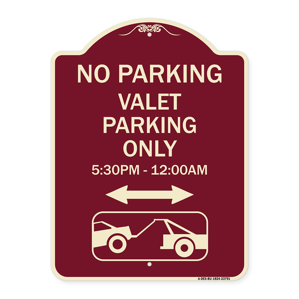 No Parking - Valet Parking Only 5-30pm-12-00am (With Bi-Directional Arrow & Tow Away Graphic)