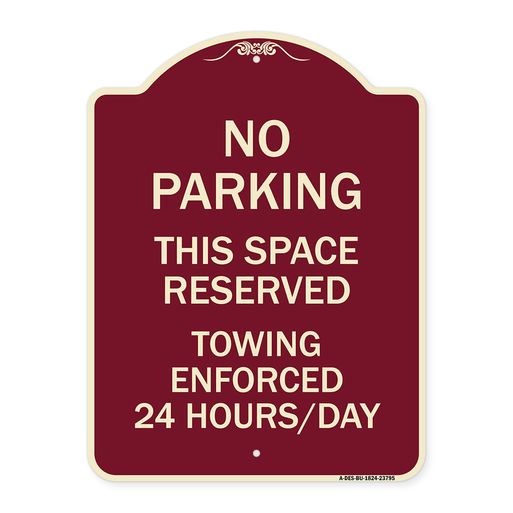No Parking - This Space Reserved Towing Enforced 24 Hours Day