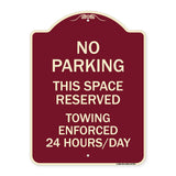 No Parking - This Space Reserved Towing Enforced 24 Hours Day