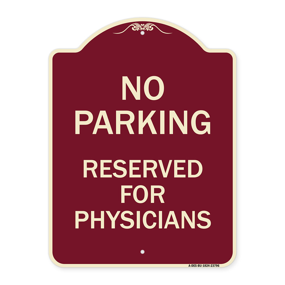 No Parking - Reserved for Physicians