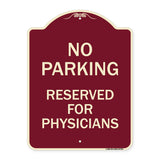 No Parking - Reserved for Physicians