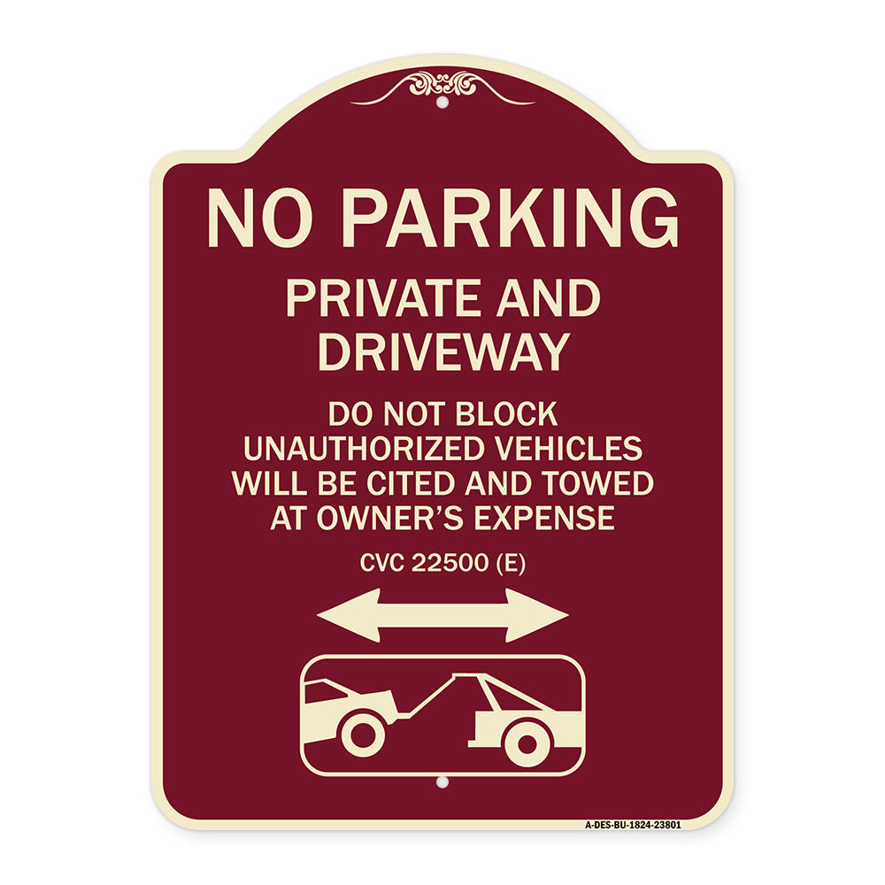No Parking - Private and Active Driveway Do Not Block Unauthorized Vehicles Will Be Cited and Towed at Owner's Expense