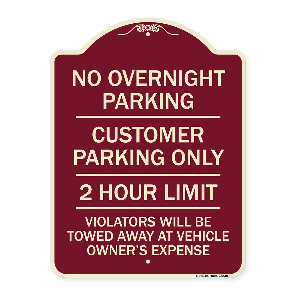 No Overnight Parking Customer Parking Only 2 Hour Limit Violators Will Be Towed at Vehicle Owner's Expense