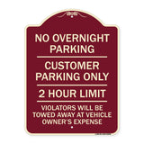 No Overnight Parking Customer Parking Only 2 Hour Limit Violators Will Be Towed at Vehicle Owner's Expense