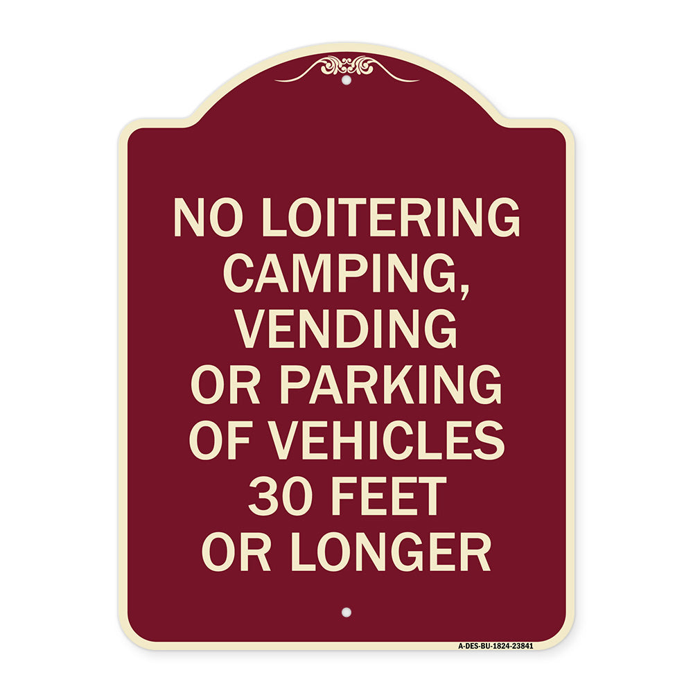 No Loitering Camping Vending or Parking of Vehicles 30 Feet or Longer