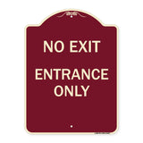 No Exit Entrance Only